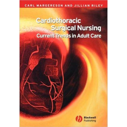 Cardiothoracic Surgical Nursing: Current Trends in Adult Care, 1st Edition