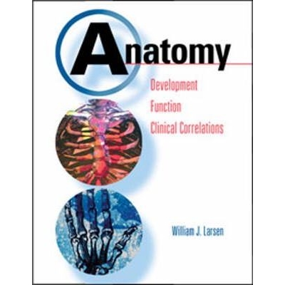 Anatomy : Development, Function, Clinical Correlations, 1st Edition