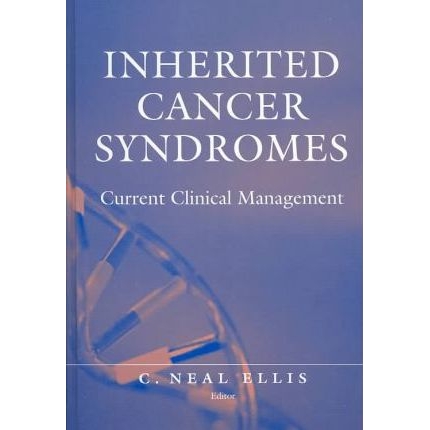Inherited Cancer Syndromes: Current Clinical Management, 1st Edition