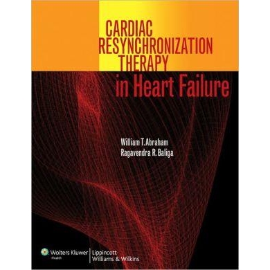 Cardiac Resynchronization Therapy in Heart Failure, 1st Edition