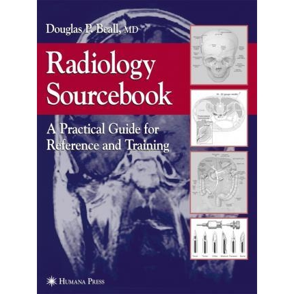 Radiology Sourcebook : A Practical Guide for Reference and Training