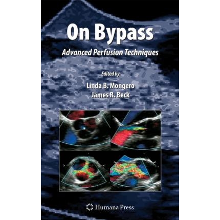 On Bypass: Advanced Perfusion Techniques