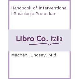 Handbook of Interventional Radiologic Procedures, 4th Edition