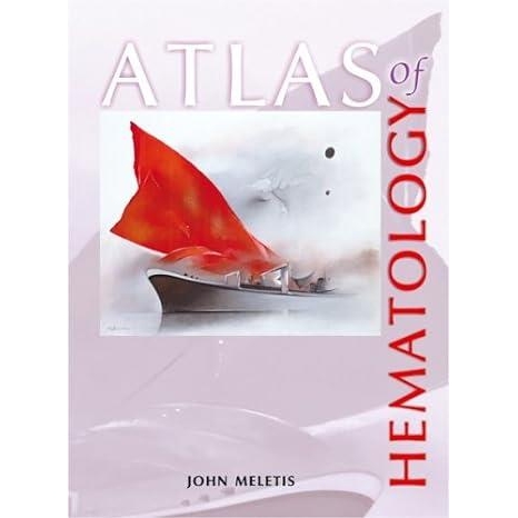 MELETIS ATLAS OF HEMATOLOGY