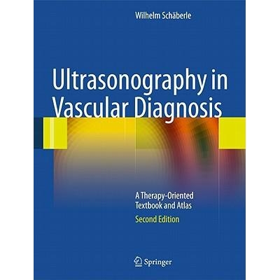 Ultrasonography in Vascular Diagnosis: A Therapy-Oriented Textbook and Atlas, 2nd Edition
