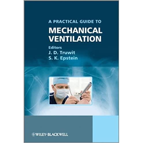 A Practical Guide to Mechanical Ventilation