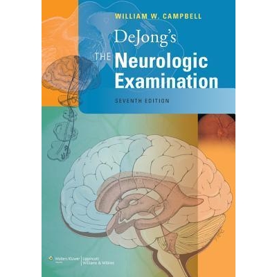 DeJong`s The Neurologic Examination, 7th Edition