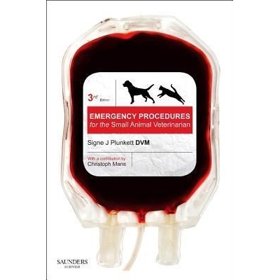 Emergency Procedures for the Small Animal Veterinarian 3rd Edition