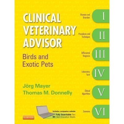 Clinical Veterinary Advisor: Birds and Exotic Pets, 1st Edition
