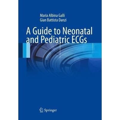 A Guide to Neonatal and Pediatric ECGs