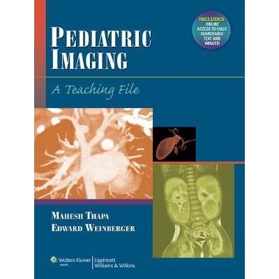 Pediatric Imaging : A Teaching File, 1st Edition