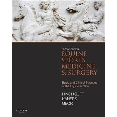 Equine Sports Medicine and Surgery : Basic and clinical sciences of the equine athlete, 2nd Edition