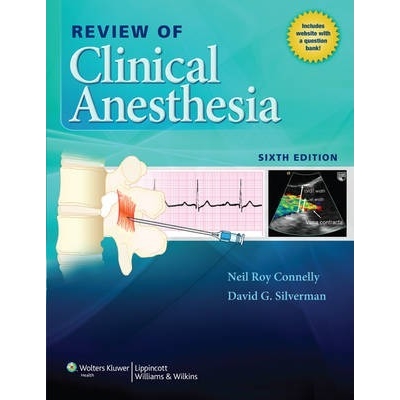 Review of Clinical Anesthesia, 6th Edition