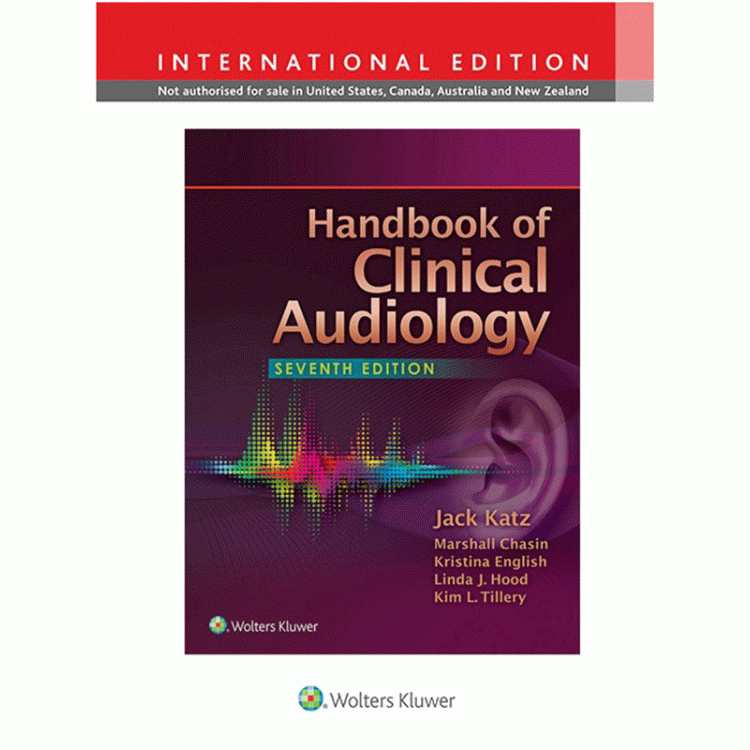 Handbook of Clinical Audiology, 7th Edition, IE