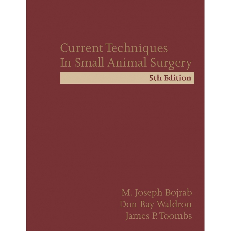 Current Techniques in Small Animal Surgery, 5th Edition