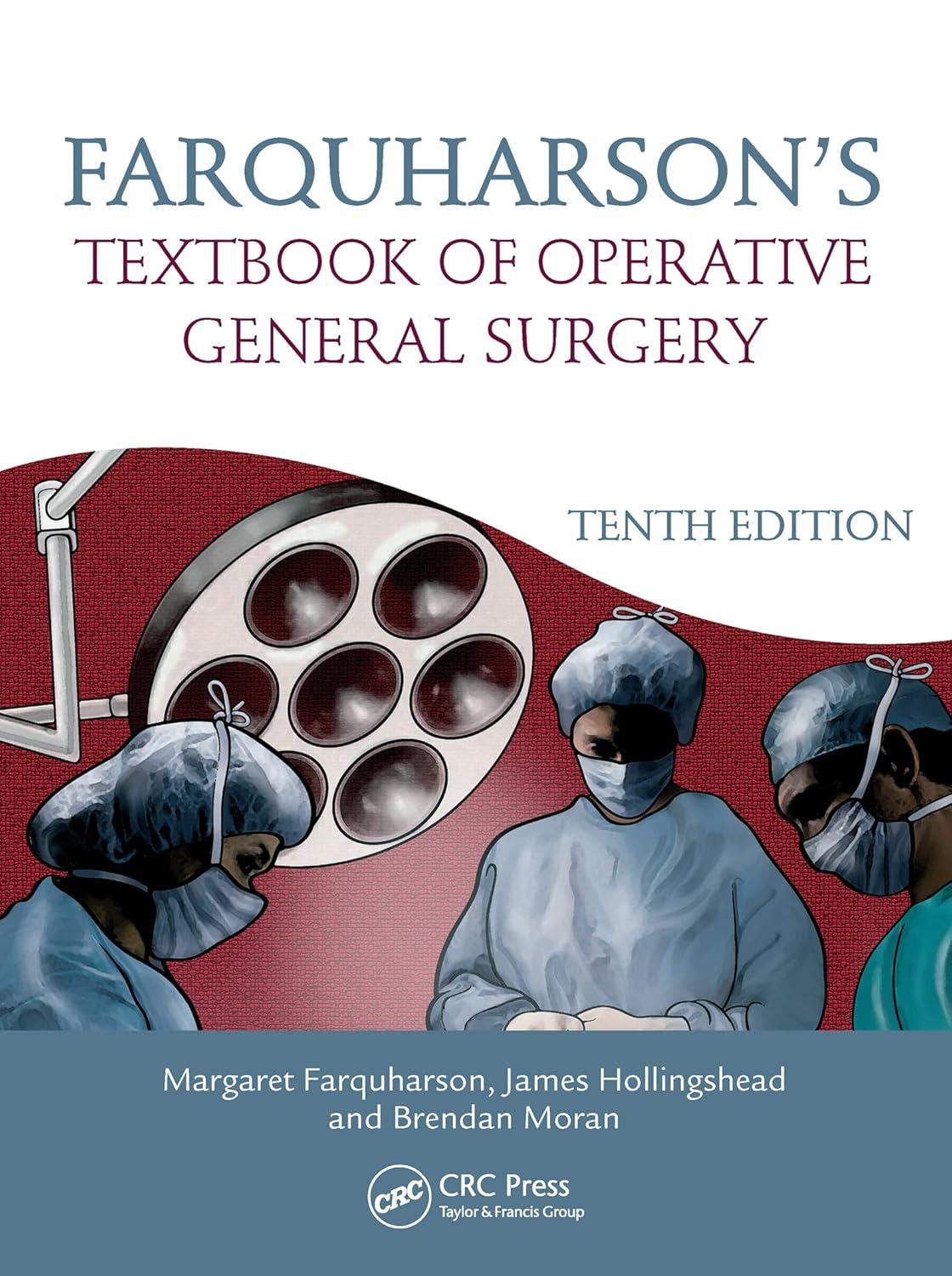 Farquharson`s Textbook of Operative General Surgery, 10th Edition