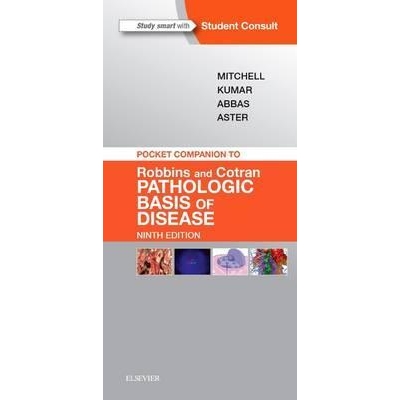 Pocket Companion to Robbins & Cotran Pathologic Basis of Disease, 9th Edition