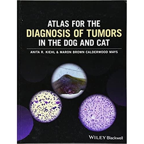 Atlas for the Diagnosis of Tumors in the Dog and Cat, 1st Edition