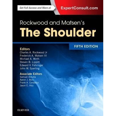 Rockwood and Matsen`s: The Shoulder, 5th Edition