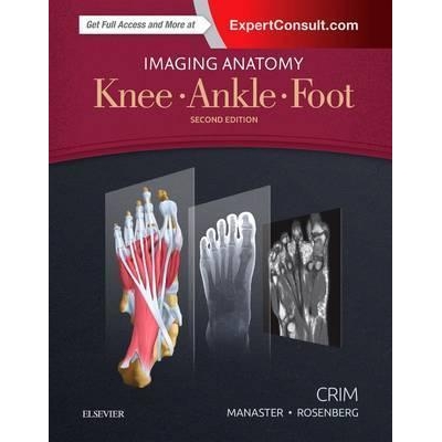 Imaging Anatomy: Knee Ankle Foot, 2nd Edition