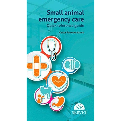 Small Animal Emergency Care. Quick Reference Guide