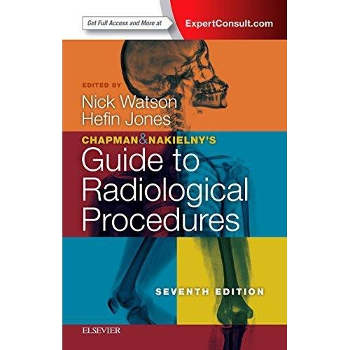 Chapman & Nakielny`s Guide to Radiological Procedures, 7th Edition