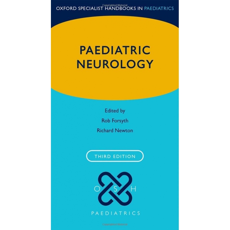 Paediatric Neurology (Oxford Specialist Handbooks in Paediatrics), 3rd Edition