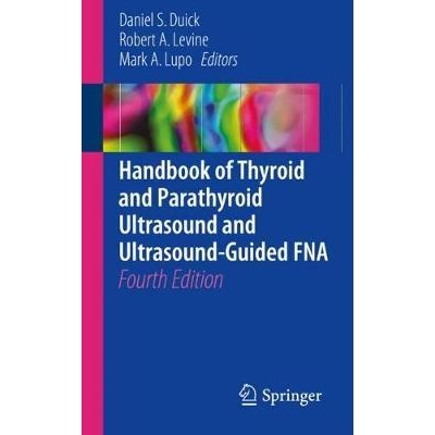 Thyroid and Parathyroid Ultrasound and Ultrasound-Guided FNA, 4th Edition