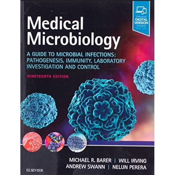 Medical Microbiology : A Guide to Microbial Infections: Pathogenesis, Immunity, Laboratory Investigation&Control, 19th Edition