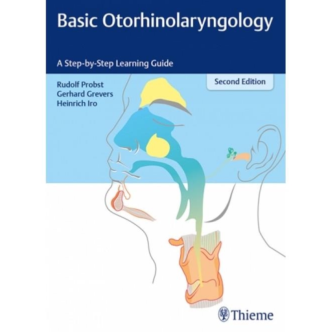 Basic Otorhinolaryngology A Step-by-Step Learning Guide