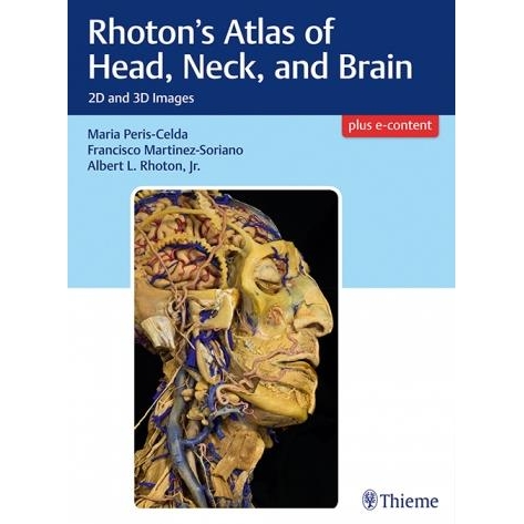 Rhoton`s Atlas of Head, Neck, and Brain, 2D and 3D Images