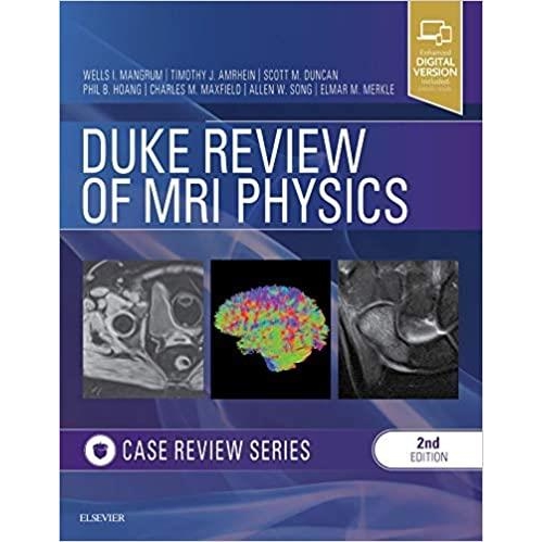 Duke Review of MRI Physics: Case Review Series, 2nd Edition