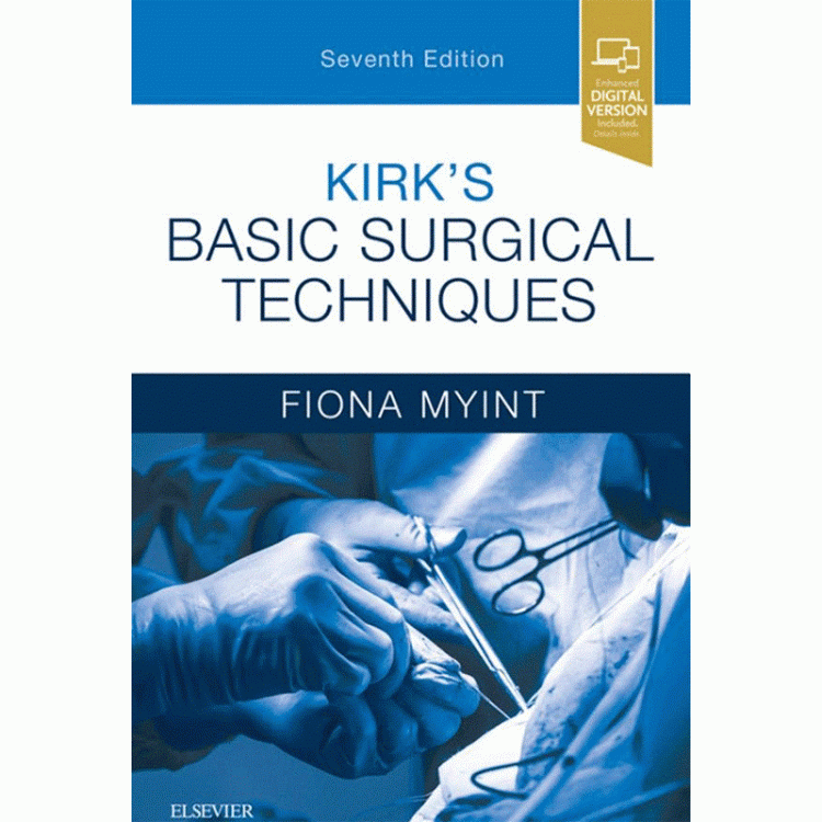Kirk`s Basic Surgical Techniques, 7th Edition