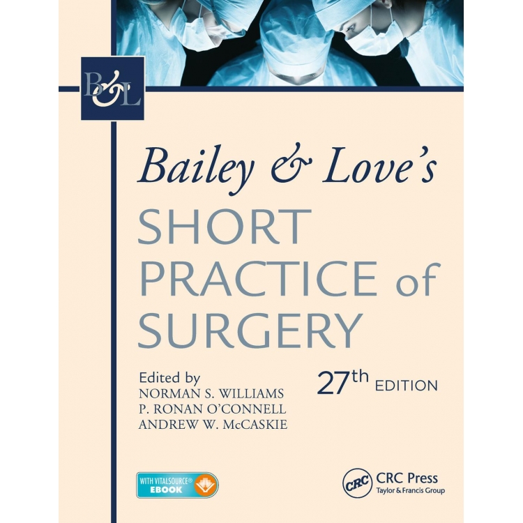 Bailey & Love`s Short Practice of Surgery, 27th Edition
