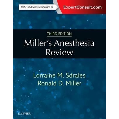 Miller`s Anesthesia Review, 3rd Edition