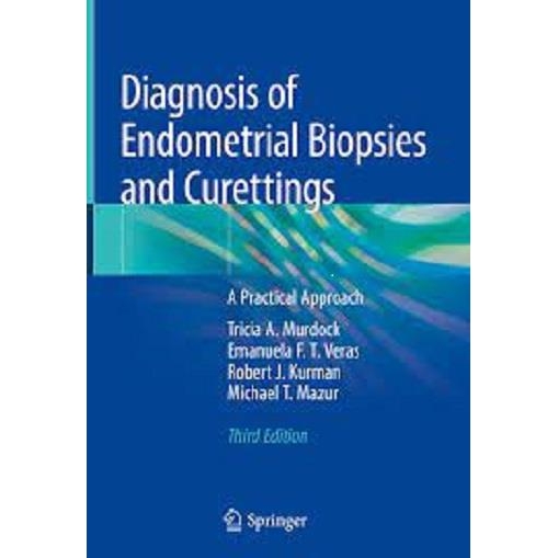 Diagnosis of Endometrial Biopsies and Curettings 3e