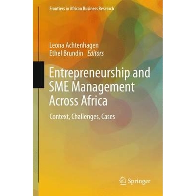 Entrepreneurship and SME Management Across Africa: Context, Challenges, Cases, 1st Edition