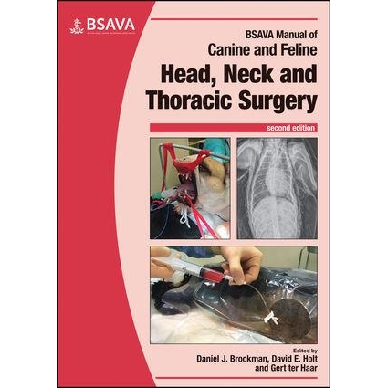 BSAVA Manual of Canine and Feline Head, Neck and Thoracic Surgery, 2nd Edition