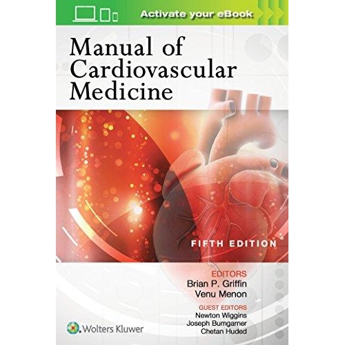 Manual of Cardiovascular Medicine, 5th Edition