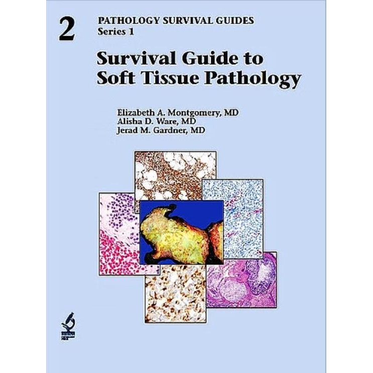 SURVIVAL GUIDE TO SOFT TISSUE PATHOLOGY (PATHOLOGY SURVIVAL GUIDES SERIES 1, VOL. 2)