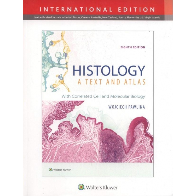 Histology: A Text and Atlas, 8th Edition