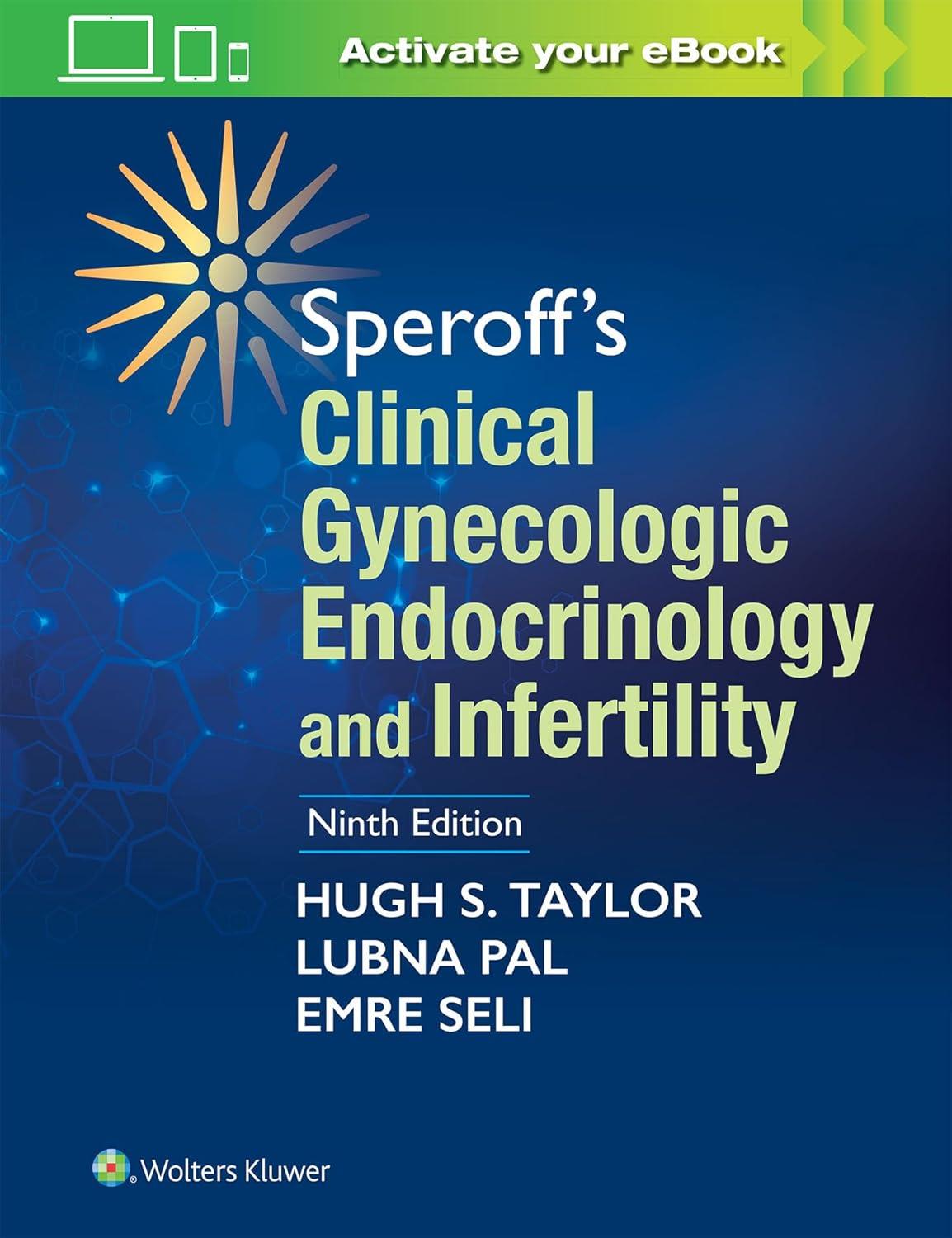 Speroff`s Clinical Gynecologic Endocrinology and Infertility, 9th Edition