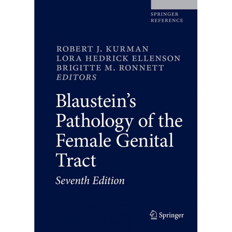 Blaustein`s Pathology of the Female Genital Tract, 7th Edition