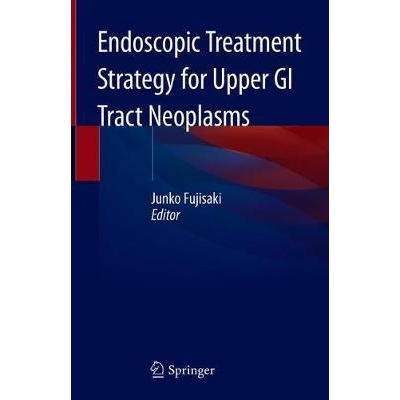 Endoscopic Treatment Strategy for Upper GI Tract Neoplasms