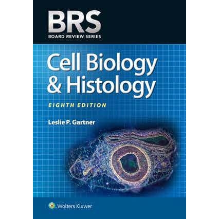 BRS Cell Biology & Histology, 8th Edition