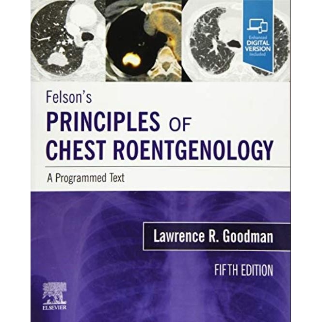 Felson`s Principles of Chest Roentgenology, A Programmed Text, 5th Edition