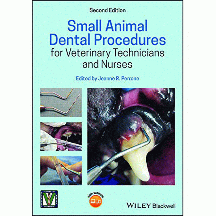 Small Animal Dental Procedures for Veterinary Technicians and Nurses, 2nd Edition