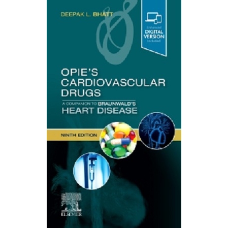Opie`s Cardiovascular Drugs: A Companion to Braunwald`s Heart Disease, 9th Edition