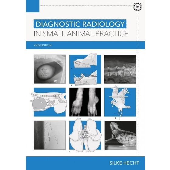 Diagnostic Radiology in Small Animal Practice 2nd Edition