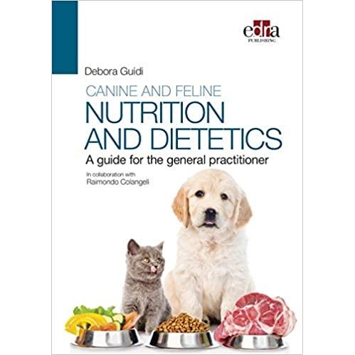 Canine and Feline Nutrition and Dietetics A Guide for the General Practitioner
